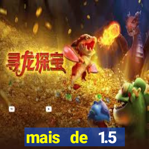 mais de 1.5 escanteios o que significa
