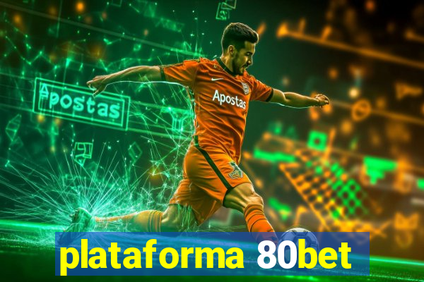 plataforma 80bet