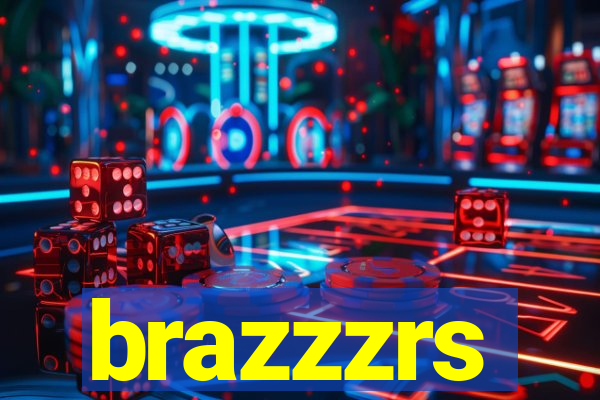 brazzzrs