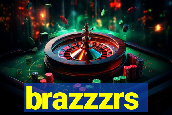 brazzzrs
