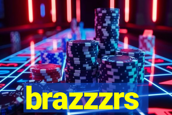 brazzzrs