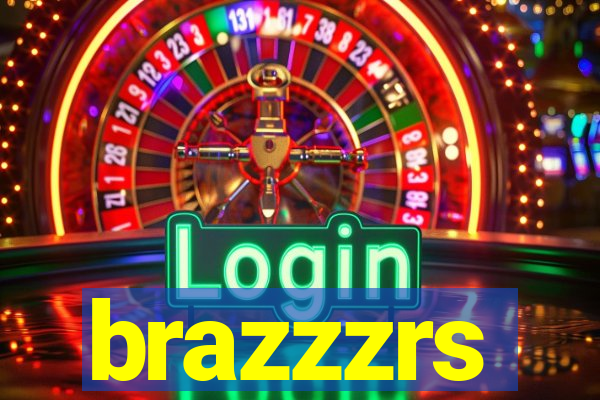 brazzzrs