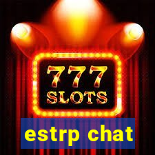 estrp chat