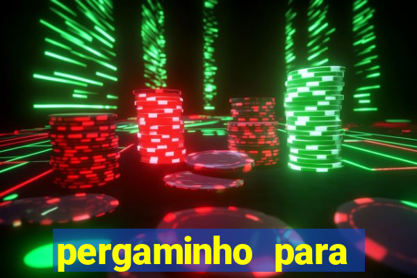 pergaminho para escrever dentro