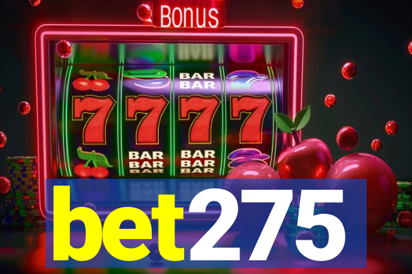 bet275