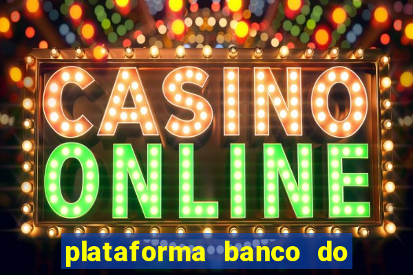 plataforma banco do brasil 777 bet
