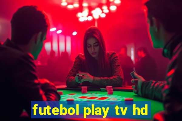 futebol play tv hd