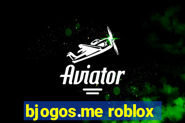 bjogos.me roblox