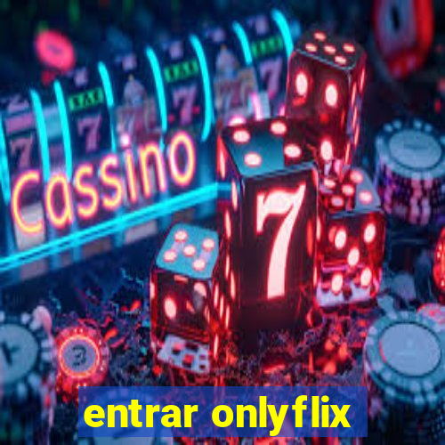 entrar onlyflix