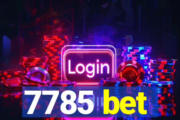 7785 bet