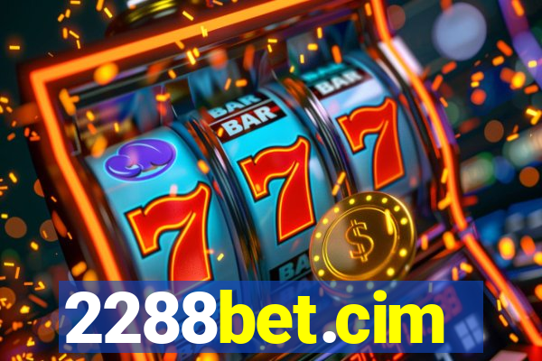 2288bet.cim