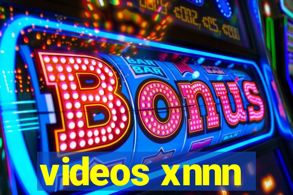 videos xnnn