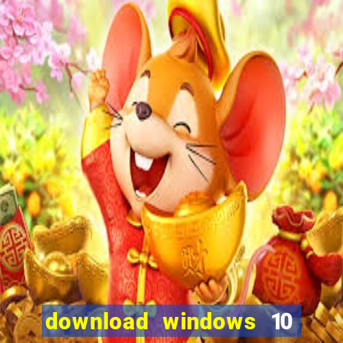 download windows 10 home iso 64 bit