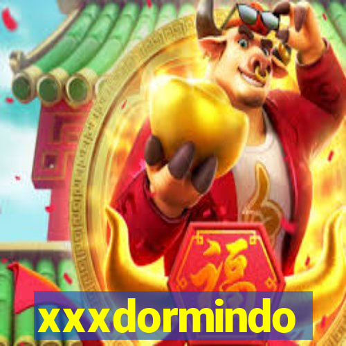 xxxdormindo