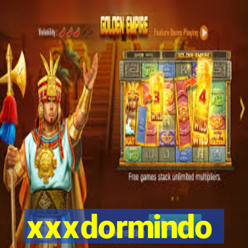 xxxdormindo