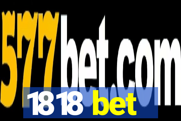 1818 bet