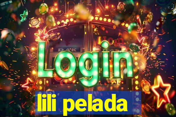 lili pelada