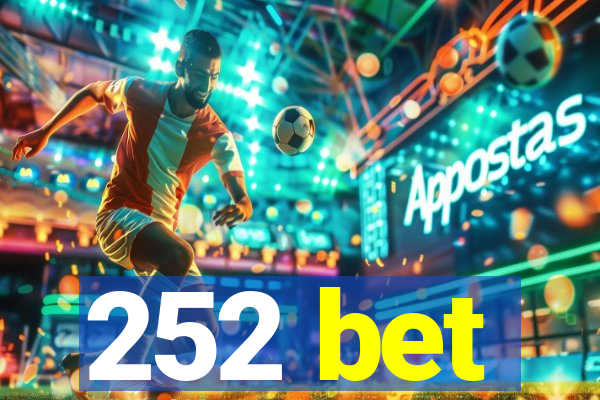 252 bet