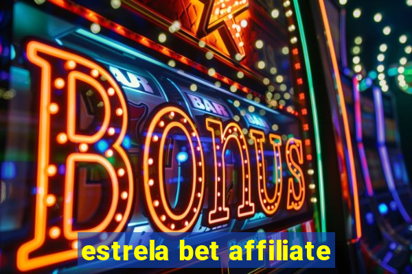 estrela bet affiliate