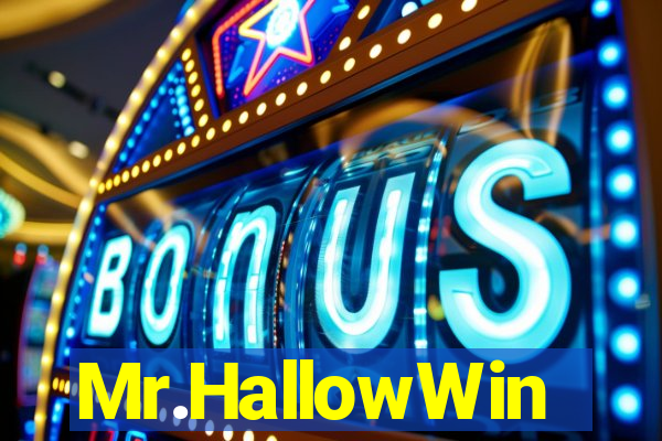 Mr.HallowWin