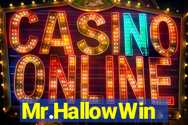 Mr.HallowWin