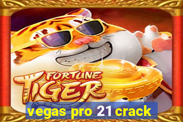 vegas pro 21 crack