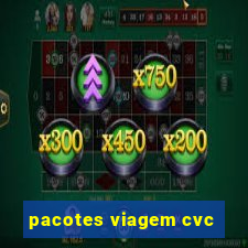 pacotes viagem cvc