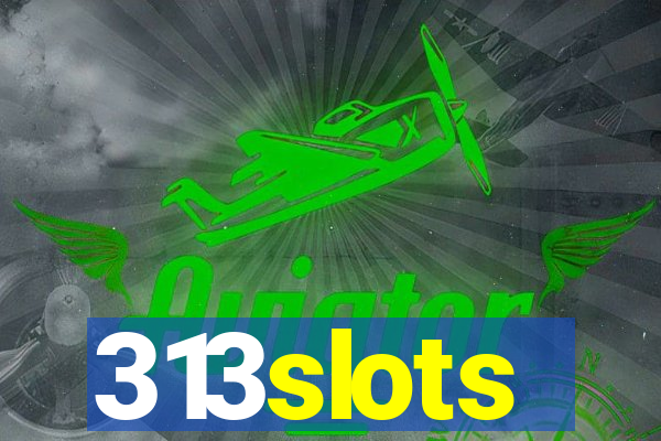 313slots