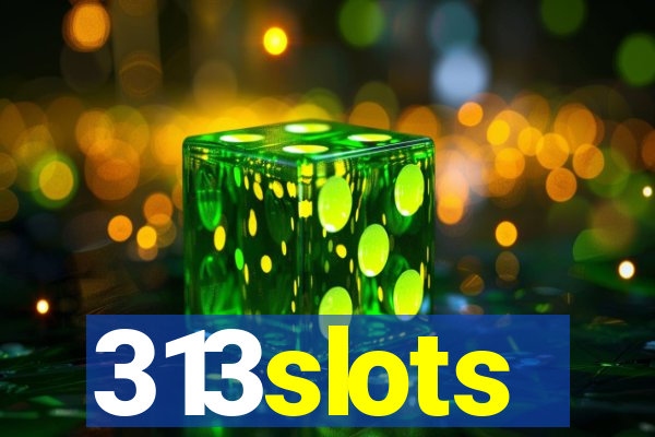 313slots