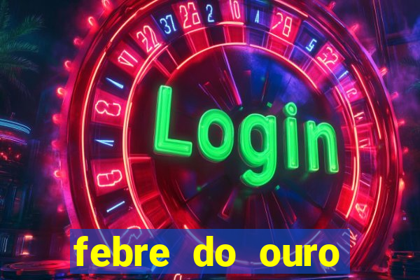febre do ouro temporada 14