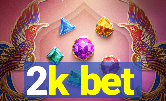 2k bet