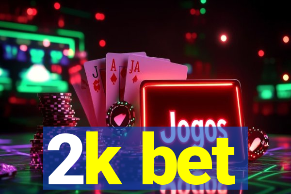 2k bet