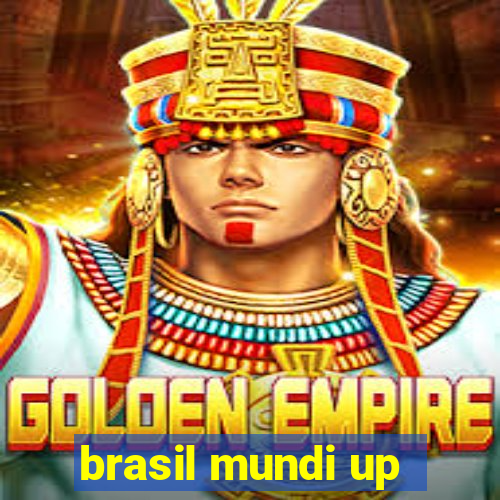 brasil mundi up