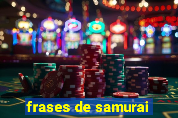 frases de samurai