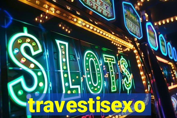 travestisexo