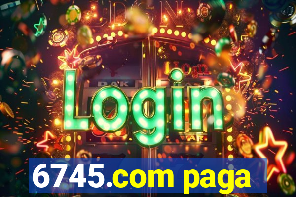 6745.com paga
