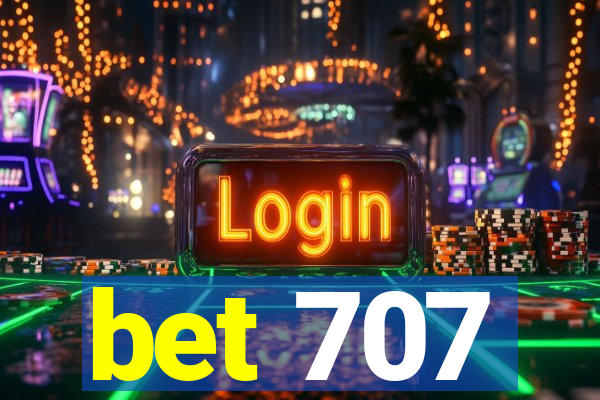 bet 707