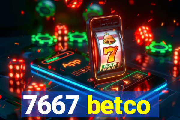 7667 betco