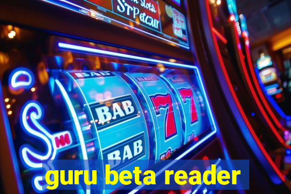 guru beta reader