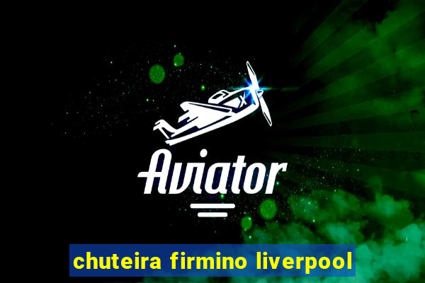 chuteira firmino liverpool