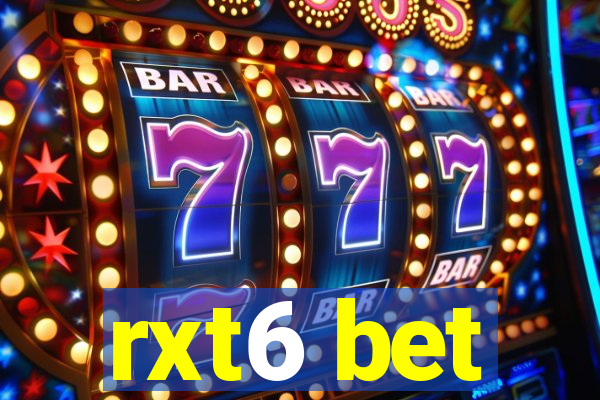 rxt6 bet