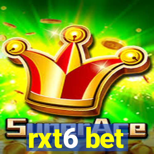 rxt6 bet