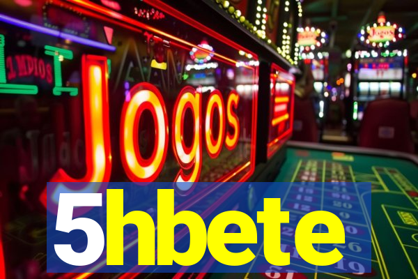 5hbete