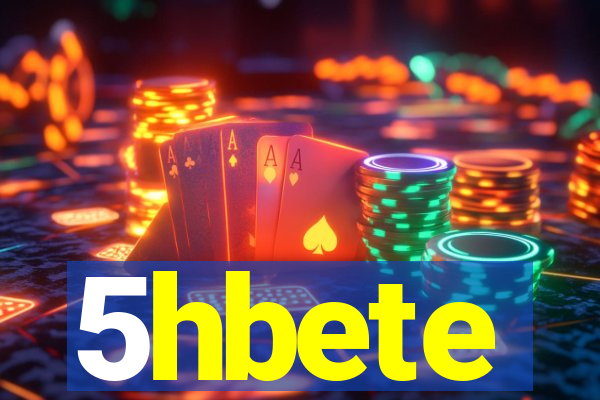 5hbete