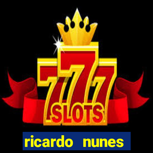 ricardo nunes eletro fortuna 2024