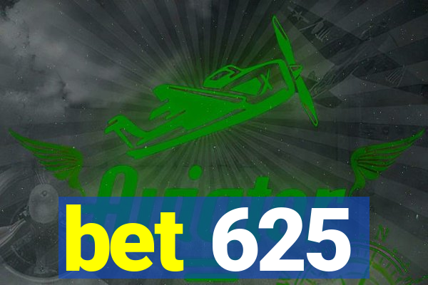 bet 625