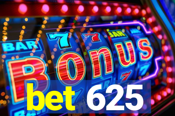 bet 625