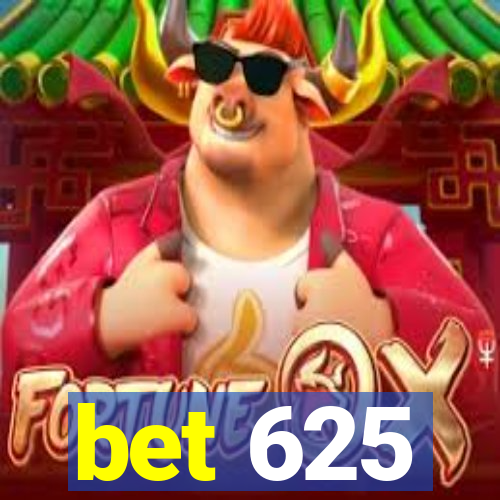 bet 625