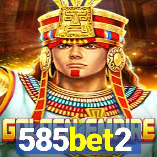 585bet2