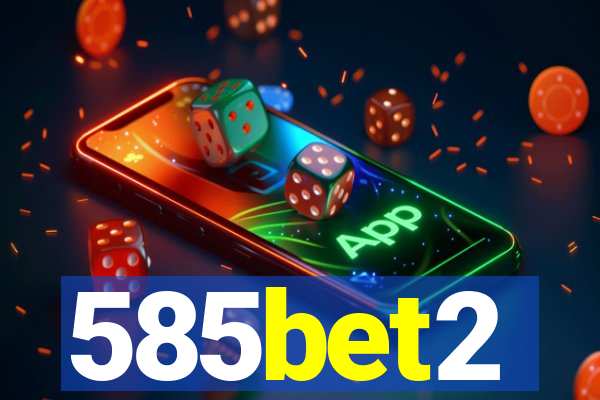 585bet2